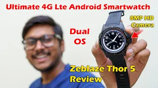 Zeblaze THOR 5 Review | Ultimate Android Smartwatch with 8MP Front HD Camera !!