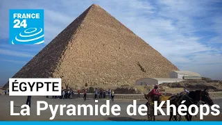 Égypte : la célèbre Pyramide de Khéops livre un nouveau secret • FRANCE 24