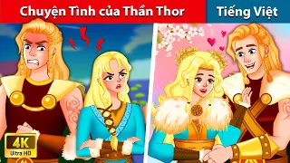 Chuyện Tình của Thần Thor ⚡ Truyện Cổ Tích Việt Nam | WOA - Fairy Tales Tiếng Việt