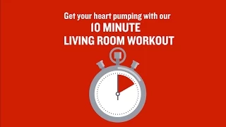 British Heart Foundation - 10 minute living room workout