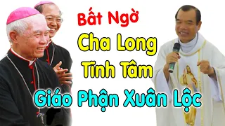 🔴Bất Ngờ Cha Long Tĩnh Tâm ở Giáo Phận Xuân Lộc - Xin Cầu Nguyện Linh Mục Giuse Trần Đình Long