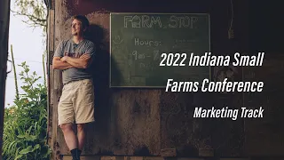 Marketing Track - 2022 Indiana Small Farm Conference