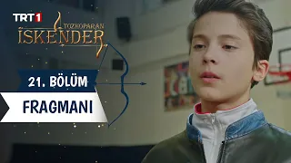 Tozkoparan İskender 21. Bölüm Fragmanı