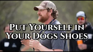 Put Yourself In Your Dogs Shoes to Be a Better Trainer