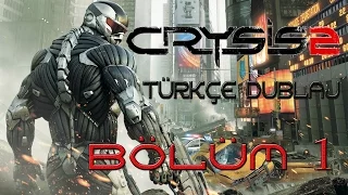 Crysis 2: Bölüm 1 - New York'a Hoş Geldin  (Türkçe Dublaj 2016)