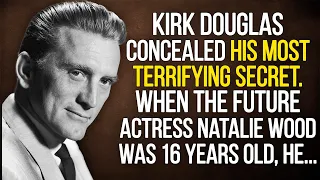 The Truth About The Life And Career of Kirk Douglas