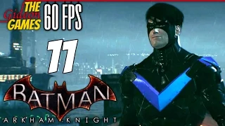 Прохождение Batman: Arkham Knight на Русском (Рыцарь Аркхема)[PС|60fps] - Часть 11 (Найтвинг)