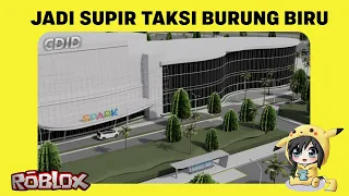 CDID ROBLOX INDONESIA - JADI SUPIR TAKSI BURUNG BIRU