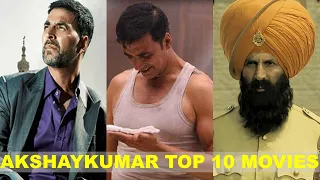 Akshay Kumar Top 10 Movies List | Best Movies of Akshay Kumar