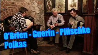 Polkas - Mick O'Brien, Graham Guerin, Guido Plüschke - Uilleann Pipes, Box, Bodhran - Irish Folk