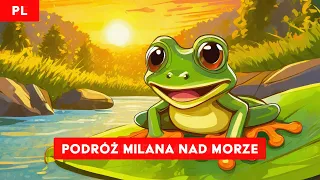 Podróż Milana nad morze – Wspaniała przygoda podróżnicza (Polski)