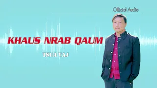 KHAUS NRAB QAUM - Tsua Vaj ( Official Audio )