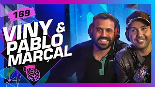 VINY VIEIRA (EX-PÂNICO) E PABLO MARÇAL - Inteligência Ltda. Podcast #169