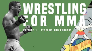 Wrestling for MMA, Episode 1: Systems and Process