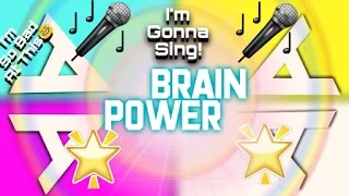 Singing the Brain Power by NOMA//Sing This Video #1