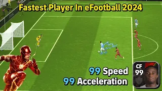 99 Speed 99 Acceleration 91 Balance 🔥 | Fastest CF In eFootball 2024 Mobile | Best Standard Card