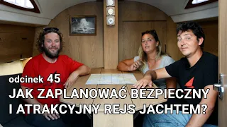 Bezpieczeństwo żeglugi - jak zaplanować bezpieczny i atrakcyjny rejs? S01E45