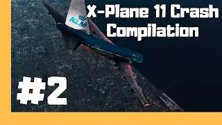 X-Plane 11 Crash Compilation #2