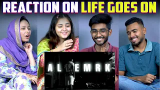 LIFE GOES ON - aleemrk | REACTION | Oye Umair