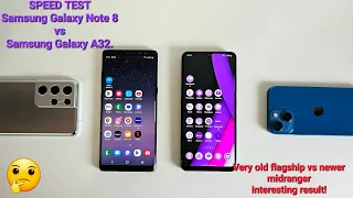 SPEED TEST. | Samsung Galaxy Note 8 vs Samsung Galaxy A32. OLD FLAGSHIP vs NEW LOW END. 🤔