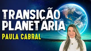 TRANSIÇÃO PLANETÁRIA É REAL? Quantic Despert PAULA CABRAL - Paranormal Experience! - #58