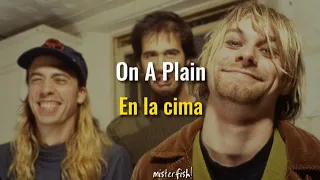Nirvana - On A Plain (Sub. Inglés y español)