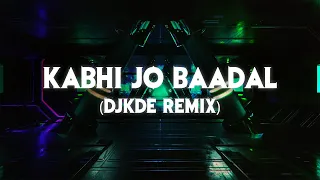 Arijit Singh - Kabhi Jo Baadal Barse (DJKDE Remix)