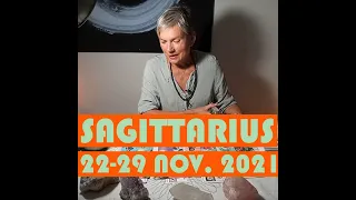 Sagittarius 22-29 NOV. 2021 Wishes come true, you are in a very good place