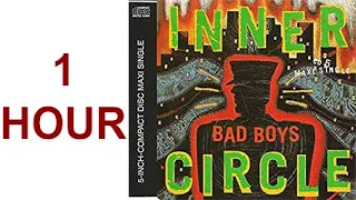 (1 HOUR) Inner Circle - Bad Boys