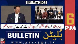 ARY News Bulletin | 6 PM | 15th March 2022