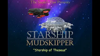 Starship Mudskipper - Starship of Theseus (Season 2, Episode 1)