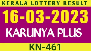 KERALA LOTTERY KARUNYA PLUS KN-461 RESULT 16/03/2023