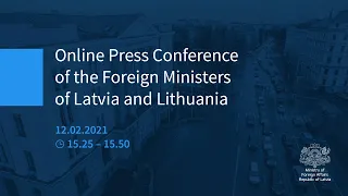 Joint press conference of Foreign Ministers of Latvia and Lithuania