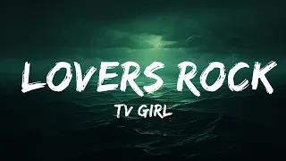 TV Girl - Lovers Rock (Lyrics)  | lyrics Zee Music