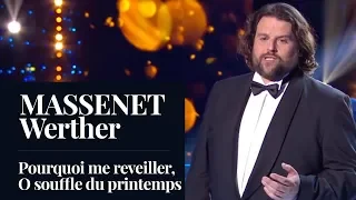 Massenet - Werther "Pourquoi me réveiller, O souffle du printemps?" (Jean Francois Borras) [LIVE]