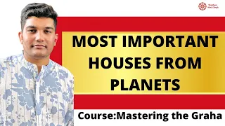 Most Important Houses from Planets | Remedial and Prediction Secrets | All Planets Covered