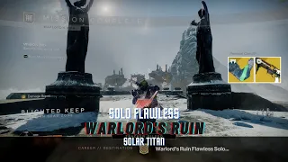 Solo Flawless Warlord's Ruin on Solar Titan (No Quick Swaps)