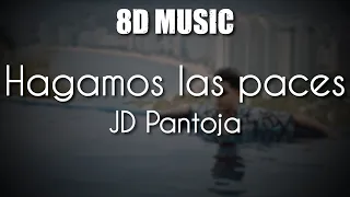 JD Pantoja - Hagamos las paces - 8D Music