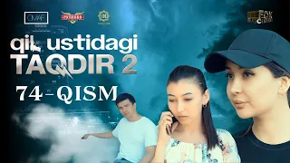 Qil Ustidagi Taqdir 2 - mavsum 74 - qism (milliy serial) | Қил Устидаги Тақдир 2 - мавсум 74 - қисм
