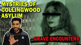 Unsolved Mystries Of Collingwood Mental Asylum | Grave Encounters Explained | ED