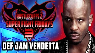 Rustlecuffs 2: Super Fight Fridays III - DEF JAM VENDETTA