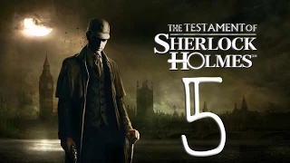 The Testament of Sherlock Holmes #5 [Подозрительная больница]