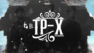 El TP-X - (Video Con Letras) - T3R Elemento - DEL Records 2020