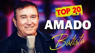 Amado Batista Top Hits Popular Songs   Top 10 Song Collection