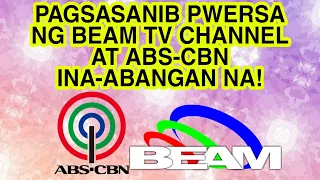 PAGSASANIB PWERSA NG BEAM TV CHANNEL AT ABS-CBN KASADO! KAPAMILYA ABS-CBN FANS NAKA-ABANG NA! ALAMIN