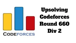 Upsolving Codeforces Round 660 Div 2