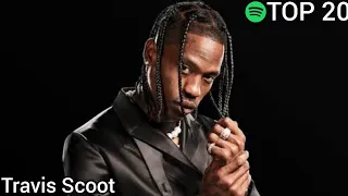 Top 20 Travis Scoot Most Streamed Songs On Spotify (Aug 13, 2021)