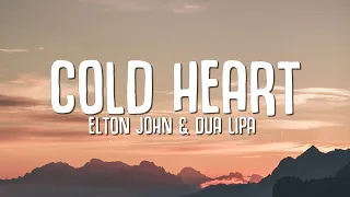 Elton John, Dua Lipa - Cold Heart (Lyrics) PNAU Remix