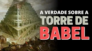 TORRE DE BABEL: QUEM CONSTRUIU E ONDE FICAVA A TORRE DE BABEL?