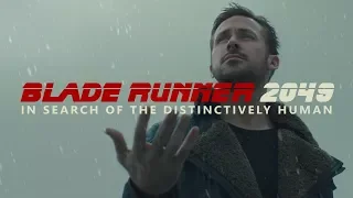 In Search of the Distinctively Human | The Philosophy of Blade Runner 2049